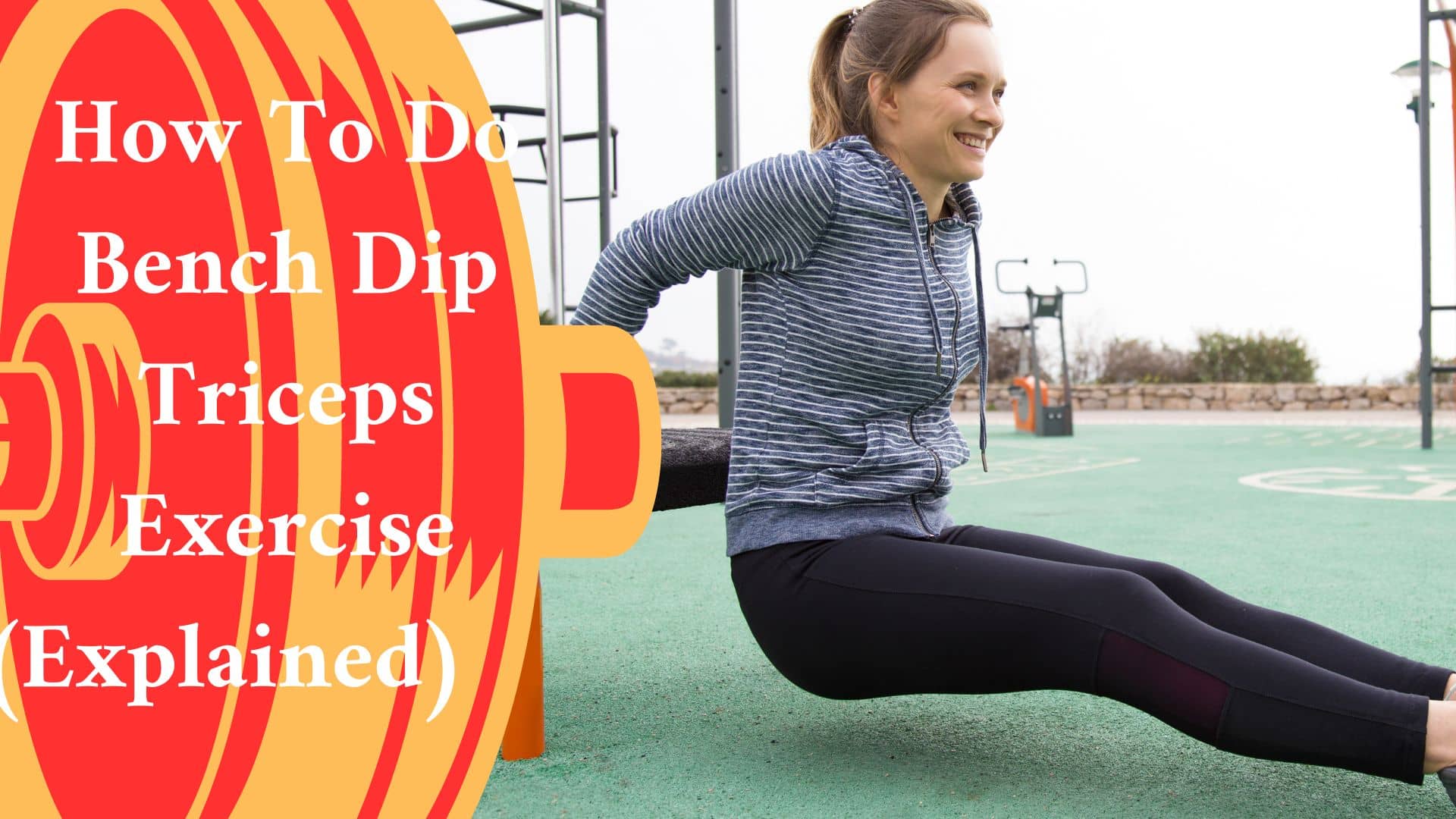 A woman exercising in a park -How To Do Bench Dip