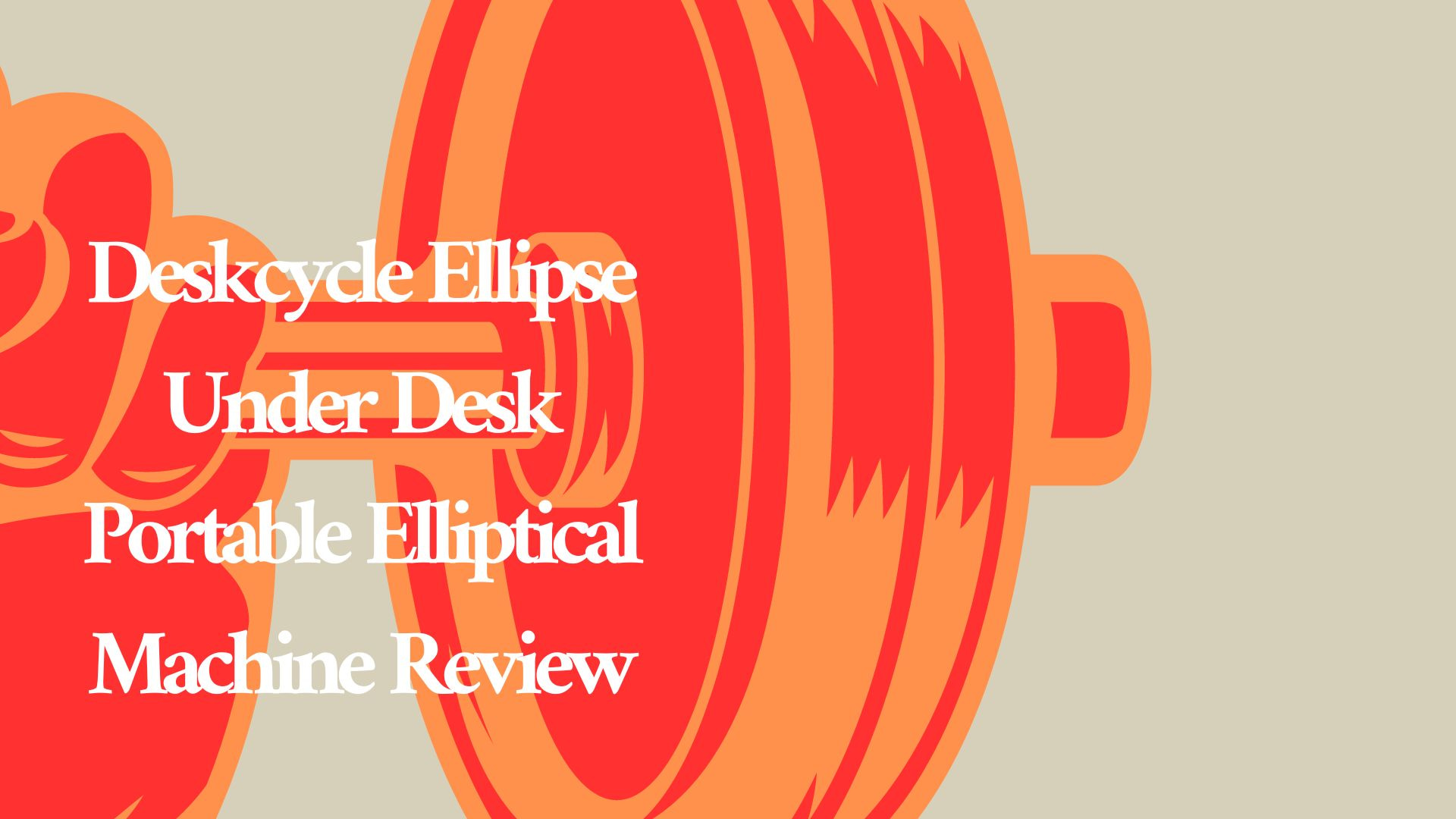 Deskcycle Ellipse Under Desk Portable Elliptical Machine Review